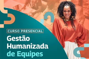 Gestão Humanizada de Equipes