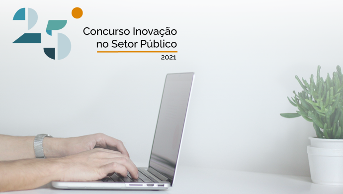 Estão abertas as inscrições para o 25º Concurso Inovação no Setor Público: participe!