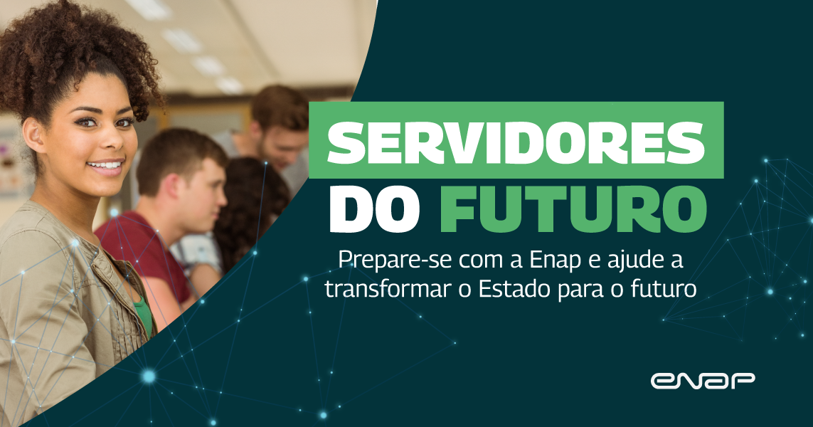 Enap lança formação presencial para Servidores do Futuro, com foco em temas emergentes como mentalidade digital e visão de futuro